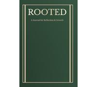 Rooted: A Journal for Growth and Reflection
