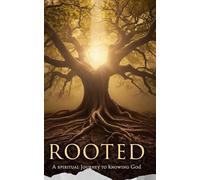 Rooted: A journey into your spiritual growth