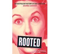 Rooted: An Australian history of bad language
