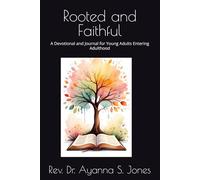Rooted and Faithful: A Devotional and Journal for Young Adults Entering Adulthood