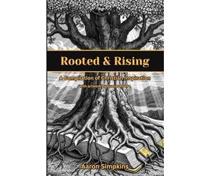 Rooted and Rising: A Compilation of Christian Inspiration