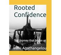 Rooted Confidence: The journey that began us