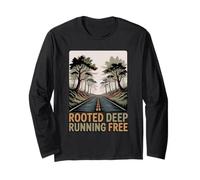 Rooted Deep Running Free Grounded Free Spirit Long Sleeve T-Shirt