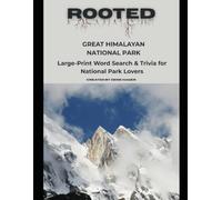 Rooted: Great Himalayan National Park: Large-Print Word Search & Trivia for National Park Lovers (National Parks Trivia & Word Search)