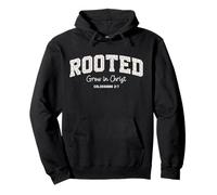 Rooted Grow In Christ Faith Verse Colossians 2 7 Pullover Hoodie