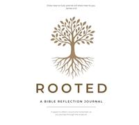 Rooted: Guided Reflective Bible Study Journal