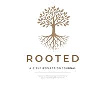 Rooted: Guided Reflective Bible Study Journal