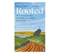 Rooted: How regenerative farming can change the world