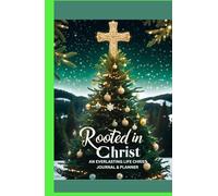 Rooted in Christ: An Everlasting Life Christmas Journal