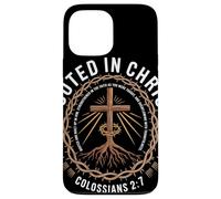 Rooted In Christ Colossians 2 7 Faith Christian Apparel Case for iPhone 13 Pro Max