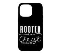 Rooted in Christ Colossians 2:7 Modern Typography Design Case for iPhone 14 Pro Max