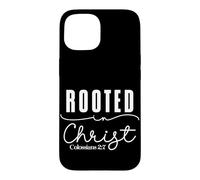 Rooted in Christ Colossians 2:7 Modern Typography Design Case for iPhone 15