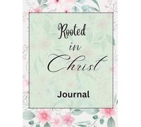Rooted In Christ: Journal