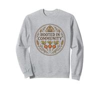 Rooted In Community Barn Farm Culture Garden Design Sweatshirt