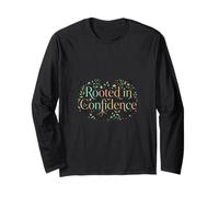 Rooted in Confidence Botanical Typography Design Long Sleeve T-Shirt