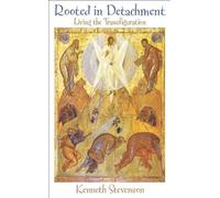 Rooted in Detachment: Living the Transfiguration