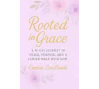 Rooted In Grace: 30-Day devotional for Women