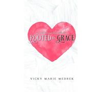 Rooted In Grace: An American Childhood
