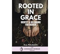 Rooted In Grace: Identity & Belonging for Women: 1 (The Covenant Women)