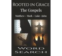 Rooted in Grace The Gospels Word Search: All Four Gospels From the Rooted in Grace Series in One - 97 Unique Bible Word Search Puzzles with No Repeats ... Grace: Catholic Devotions Through Scripture)