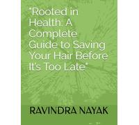 "Rooted in Health: A Complete Guide to Saving Your Hair Before It’s Too Late"