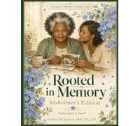 Rooted in Memory: Alzheimers Edition (Nursegivers™ Rooted in Memory Series)
