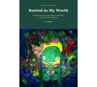 Rooted in My Worth: A Guided Journal for Body Wisdom, Boundaries, and Living Without Apology