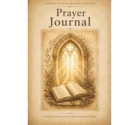 Rooted in Prayer: A Guided Christian Prayer Notebook for Scripture, Gratitude, Reflection, and Requests