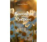 Rooted in Purpose
