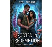 Rooted in Redemption: A Dark Romantic Suspense Novel (Hollow Creek Vigilantes)