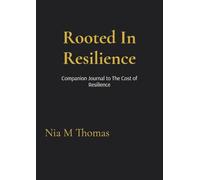 Rooted In Resilience: A Guided Journal for Healing Within