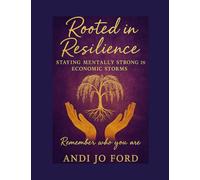 Rooted in Resilience: Staying Mentally Strong Through Economic Storms