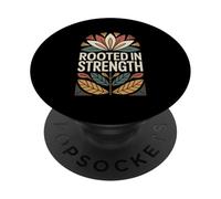 Rooted In Strength Flower Vintage Empowerment Quote PopSockets Adhesive PopGrip