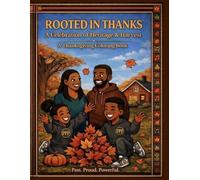 Rooted In Thanks: A Celebration of Heritage & Harvest