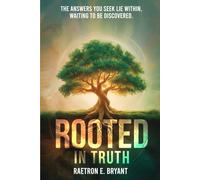 Rooted In Truth: The Answers You Seek Lie Within, Waiting To Be Discovered.