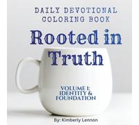 Rooted in Truth: Volume 1: Identity & Foundation / Coloring Book