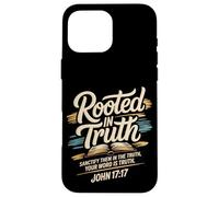 Rooted in Truth. Your word is Truth John 17:17 Case for iPhone 16 Pro Max