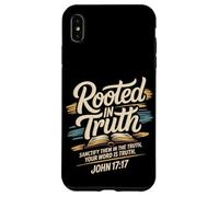 Rooted in Truth. Your word is Truth John 17:17 Case for iPhone XS Max