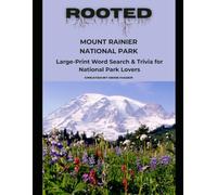 Rooted: Mount Rainier National Park: Large-Print Word Search & Trivia for National Park Lovers (National Parks Trivia & Word Search)