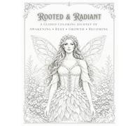 Rooted & Radiant: A Guided Coloring Journey of Awakening · Rest · Growth · Becoming