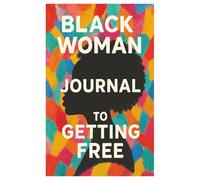 "Rooted & Radiant: A Self-Discovery Journal for Black Women"
