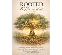 Rooted & Reconciled: Restoring Hearts. Rebuilding Bonds. Renewing Generations through God’s Word