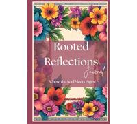 Rooted Reflections Journal: Where the Soul Meets Pages!