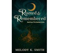 Rooted & Remembered: Book Two of The Emerdeen Series: 2