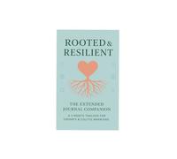 Rooted & Resilient The Extended Journal Companion A 3-Month Tracker for Crohn's & Colitis Warriors