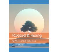 Rooted & Rising: 52 Weeks of Self-Reflection