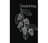 Rooted & Rising: A Manifestation Journal for Growth & Strength