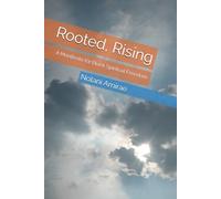 Rooted, Rising: A Manifesto for Black Spiritual Freedom