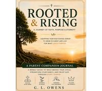 Rooted & Rising: A Parents Companion Journal: A Journey of Faith, Purpose and Eternity