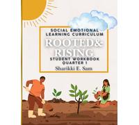 Rooted & Rising: Building A Strong Foundation (Quarter 1): Student Workbook for Biblical SEL Curriculum (Rooted & Rising: Faith Based Social Emotional Learning Curriculum)